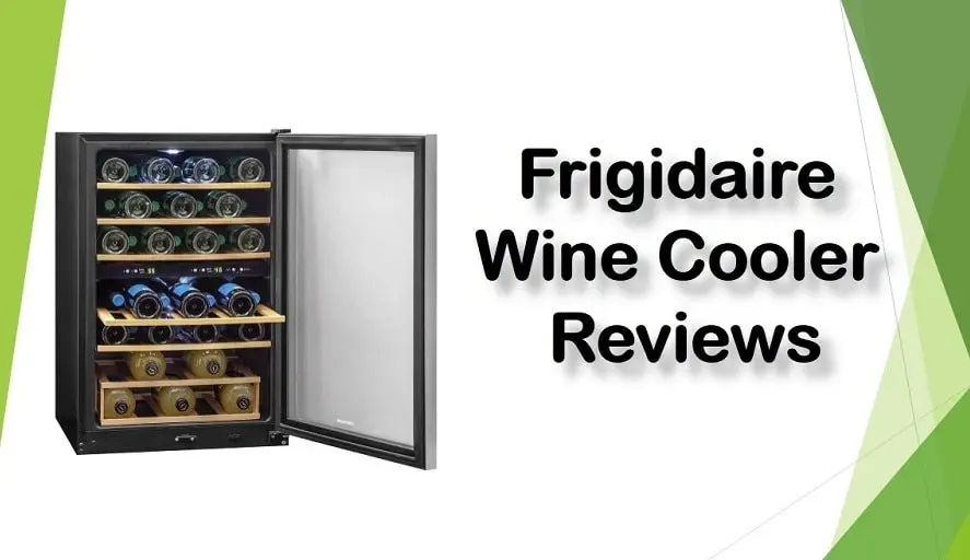 Best Frigidaire Wine Cooler Reviews