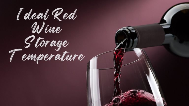 Ideal Red Wine Storage Temperature 768x432 